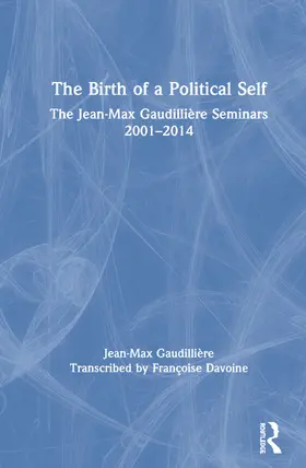 Gaudillière / Davoine |  The Birth of a Political Self | Buch |  Sack Fachmedien