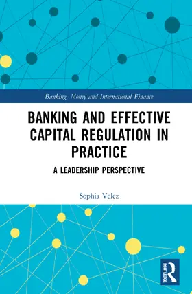 Velez | Banking and Effective Capital Regulation in Practice | Buch | 978-0-367-52361-9 | sack.de