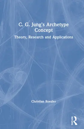 Roesler | C. G. Jung’s Archetype Concept | Buch | 978-0-367-52805-8 | www2.sack.de