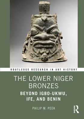 Peek |  The Lower Niger Bronzes | Buch |  Sack Fachmedien