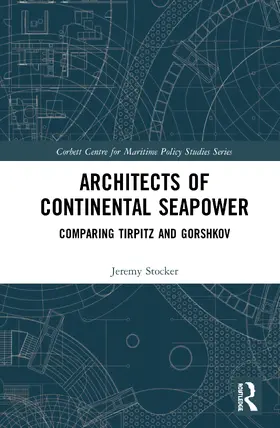 Stocker |  Architects of Continental Seapower | Buch |  Sack Fachmedien