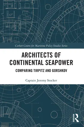 Stocker |  Architects of Continental Seapower | Buch |  Sack Fachmedien