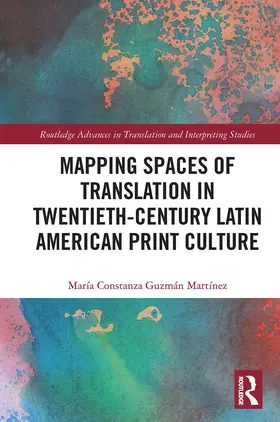 Guzmán |  Mapping Spaces of Translation in Twentieth-Century Latin American Print Culture | Buch |  Sack Fachmedien
