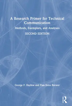Hayhoe / Brewer | A Research Primer for Technical Communication | Buch | 978-0-367-53147-8 | www2.sack.de