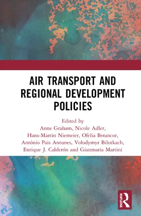 Graham / Adler / Niemeier |  Air Transport and Regional Development Policies | Buch |  Sack Fachmedien