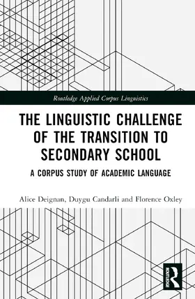 Deignan / Candarli / Oxley |  The Linguistic Challenge of the Transition to Secondary School | Buch |  Sack Fachmedien