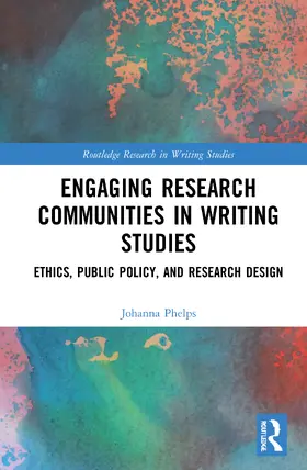 Phelps |  Engaging Research Communities in Writing Studies | Buch |  Sack Fachmedien