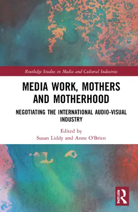 Liddy / O'Brien |  Media Work, Mothers and Motherhood | Buch |  Sack Fachmedien
