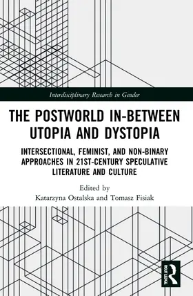 Ostalska / Fisiak |  The Postworld In-Between Utopia and Dystopia | Buch |  Sack Fachmedien