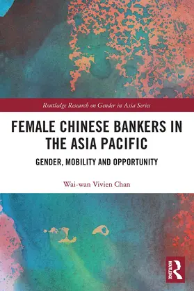 Chan | Female Chinese Bankers in the Asia Pacific | Buch | 978-0-367-53766-1 | sack.de