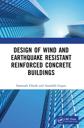 Ghosh / Gupta |  Design of Wind and Earthquake Resistant Reinforced Concrete Buildings | Buch |  Sack Fachmedien