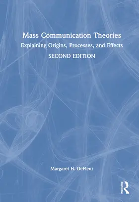 DeFleur | Mass Communication Theories | Buch | 978-0-367-53839-2 | www2.sack.de