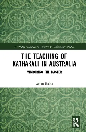 Raina |  The Teaching of Kathakali in Australia | Buch |  Sack Fachmedien