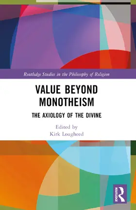 Lougheed |  Value Beyond Monotheism | Buch |  Sack Fachmedien