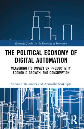 Majumder / SenGupta |  The Political Economy of Digital Automation | Buch |  Sack Fachmedien