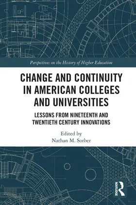 Sorber |  Change and Continuity in American Colleges and Universities | Buch |  Sack Fachmedien