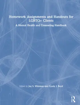 Whitman / Boyd |  Homework Assignments and Handouts for LGBTQ+ Clients | Buch |  Sack Fachmedien