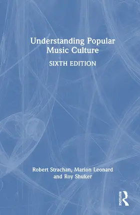 Strachan / Leonard / Shuker |  Understanding Popular Music Culture | Buch |  Sack Fachmedien