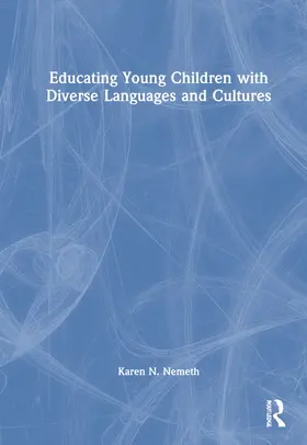Nemeth |  Educating Young Children with Diverse Languages and Cultures | Buch |  Sack Fachmedien