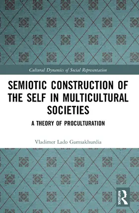 Gamsakhurdia |  Semiotic Construction of the Self in Multicultural Societies | Buch |  Sack Fachmedien