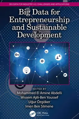 Abdelli / Youssef / Özgöker |  Big Data for Entrepreneurship and Sustainable Development | Buch |  Sack Fachmedien