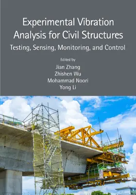 Zhang / Wu / Noori |  Experimental Vibration Analysis for Civil Structures | Buch |  Sack Fachmedien