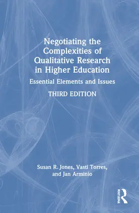 Jones / Torres / Arminio |  Negotiating the Complexities of Qualitative Research in Higher Education | Buch |  Sack Fachmedien