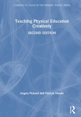 Pickard / Maude |  Teaching Physical Education Creatively | Buch |  Sack Fachmedien