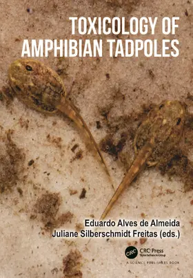Alves de Almeida / Freitas | Toxicology of Amphibian Tadpoles | Buch | 978-0-367-54969-5 | sack.de