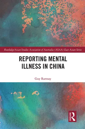 Ramsay |  Reporting Mental Illness in China | Buch |  Sack Fachmedien