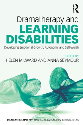 Milward / Seymour |  Dramatherapy and Learning Disabilities | Buch |  Sack Fachmedien