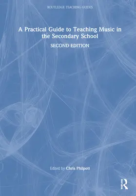 Cooke / Philpott |  A Practical Guide to Teaching Music in the Secondary School | Buch |  Sack Fachmedien