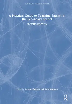 Watson / Newman |  A Practical Guide to Teaching English in the Secondary School | Buch |  Sack Fachmedien