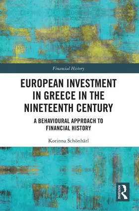 Schönhärl |  European Investment in Greece in the Nineteenth Century | Buch |  Sack Fachmedien