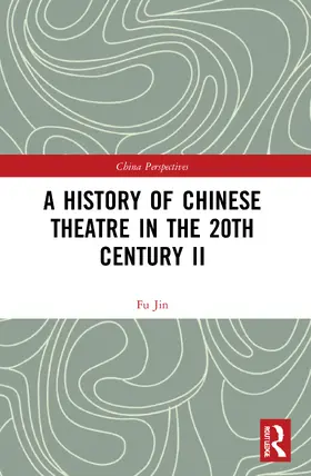 Jin |  A History of Chinese Theatre in the 20th Century II | Buch |  Sack Fachmedien