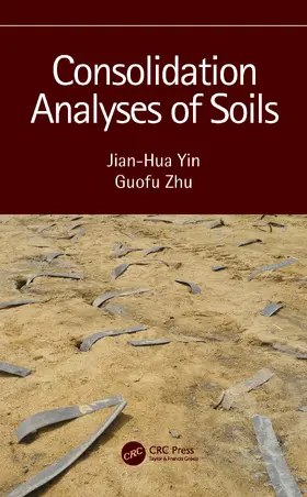 Yin / Zhu | Consolidation Analyses of Soils | Buch | 978-0-367-55532-0 | sack.de