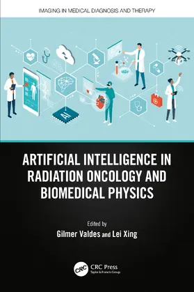 Valdes / Xing |  Artificial Intelligence in Radiation Oncology and Biomedical Physics | Buch |  Sack Fachmedien