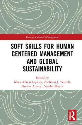 Lepeley / Beutell / Abarca |  Soft Skills for Human Centered Management and Global Sustainability | Buch |  Sack Fachmedien