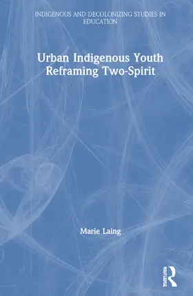 Laing |  Urban Indigenous Youth Reframing Two-Spirit | Buch |  Sack Fachmedien