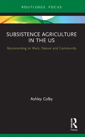 Colby |  Subsistence Agriculture in the US | Buch |  Sack Fachmedien