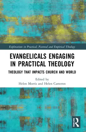 Morris / Cameron |  Evangelicals Engaging in Practical Theology | Buch |  Sack Fachmedien