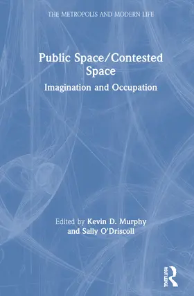 Murphy / O'Driscoll |  Public Space/Contested Space | Buch |  Sack Fachmedien