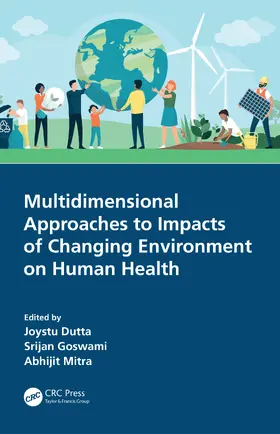 Dutta / Goswami / Mitra | Multidimensional Approaches to Impacts of Changing Environment on Human Health | Buch | 978-0-367-55851-2 | sack.de
