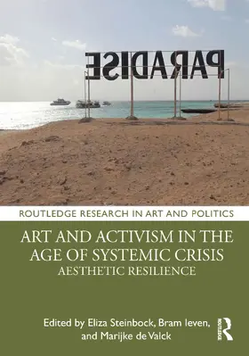 Steinbock / Ieven / de Valck | Art and Activism in the Age of Systemic Crisis | Buch | 978-0-367-55917-5 | www2.sack.de