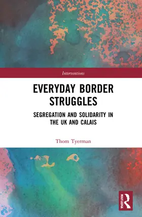 Tyerman |  Everyday Border Struggles | Buch |  Sack Fachmedien