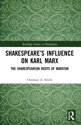 Smith |  Shakespeare's Influence on Karl Marx | Buch |  Sack Fachmedien