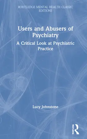 Johnstone |  Users and Abusers of Psychiatry | Buch |  Sack Fachmedien