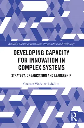 Vindeløv-Lidzélius |  Developing Capacity for Innovation in Complex Systems | Buch |  Sack Fachmedien