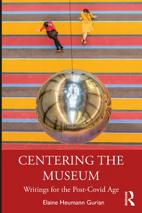 Heumann Gurian |  Centering the Museum | Buch |  Sack Fachmedien