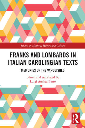 Berto |  Franks and Lombards in Italian Carolingian Texts | Buch |  Sack Fachmedien